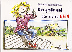Gisela Braun und Dorothee Wolters: Das große und das kleine NEIN 